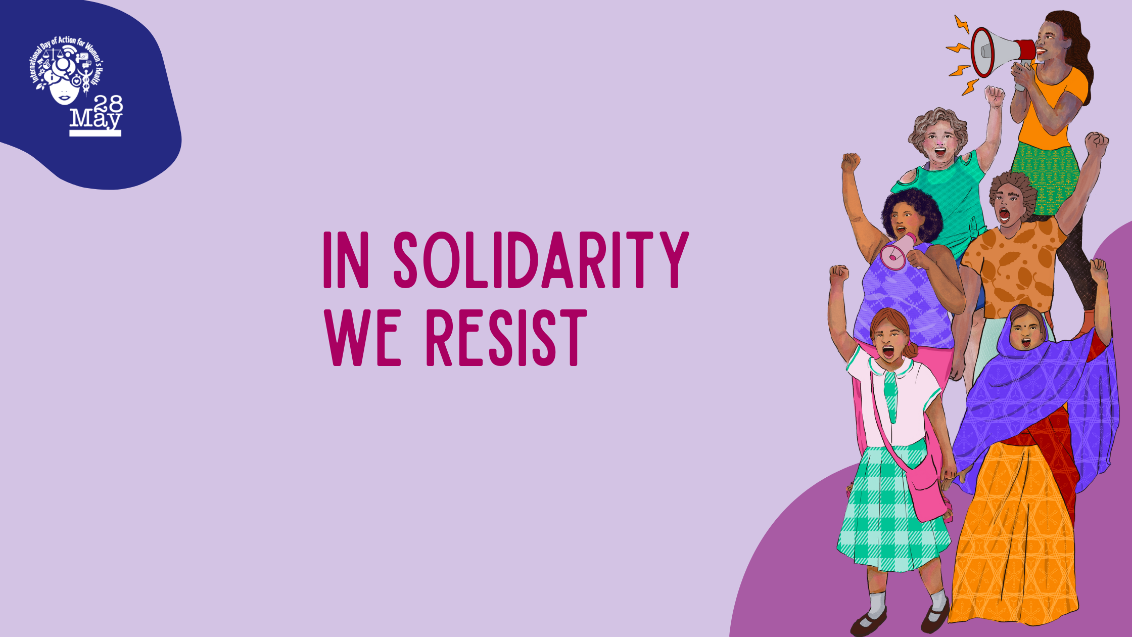A beige banner with the May 28 logo on top left. On the right is an illustration of people sloganeering. In the middle is pink text that reads: In Solidarity We Resist